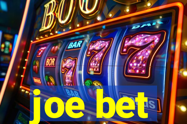 joe bet